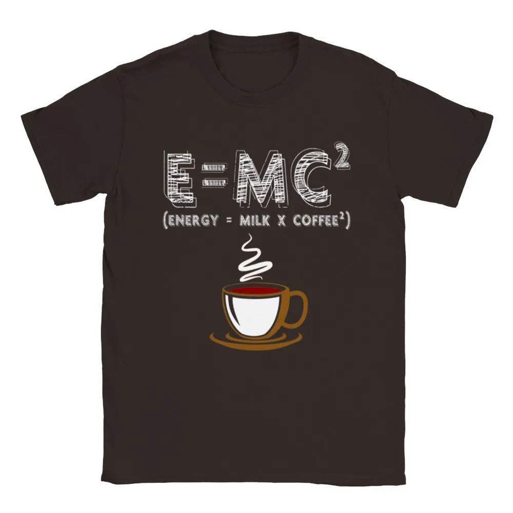 E = MC2 | Energy = Milk x Coffee2 T-shirt